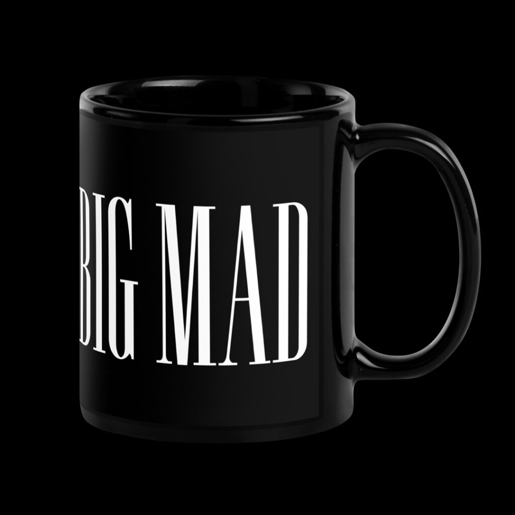 Big Mad Mug